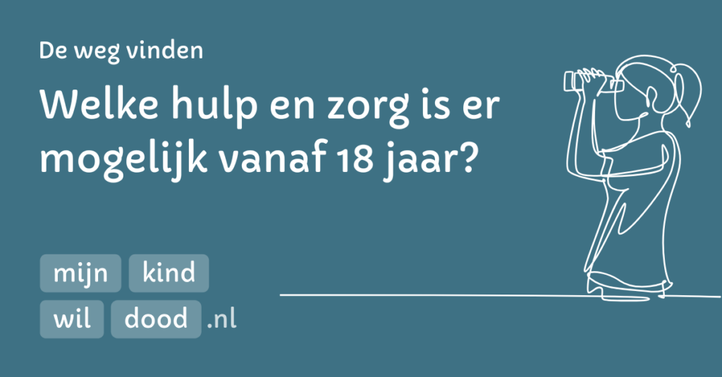 Welke hulp en zorg is er mogelijk vanaf 18 jaar?