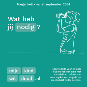 Wat heb jij nodig? - mijnkindwildood.nl